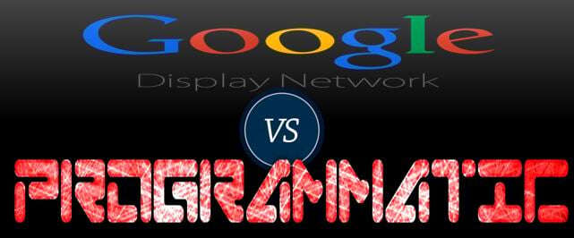 Google ADS Display vs Programmatic Advertising